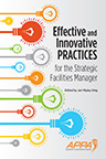 Effective and Innovative Practices for the Strategic Facilities Manager